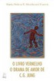 O Livro Vermelho - o Drama de Amor de C. G. Jung